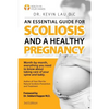 An Essential Guide for Scoliosis and a Healthy Pregnancy (3rd Edition): Month-by-month, everything you need to know about taking care of your spine an - Paperback