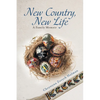 New Country, New Life: A Family Memoir - Paperback