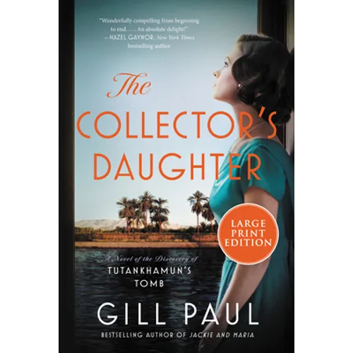 The Collector's Daughter: A Novel of the Discovery of Tutankhamun's Tomb - Paperback