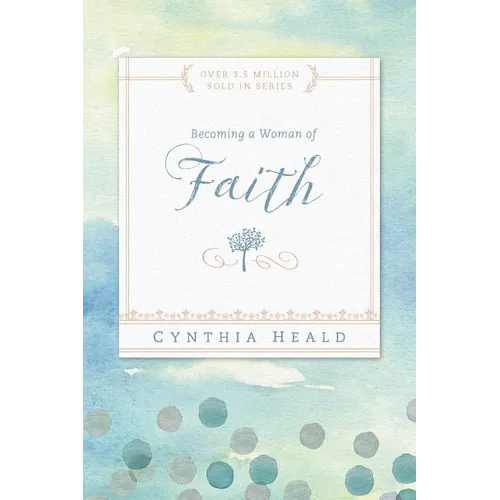 Becoming a Woman of Faith - Paperback