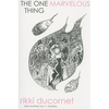 One Marvelous Thing - Paperback