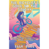 The Bicyclist's Guide to the Galaxy: Feminist, Fantastical Tales of Books and Bikes - Paperback