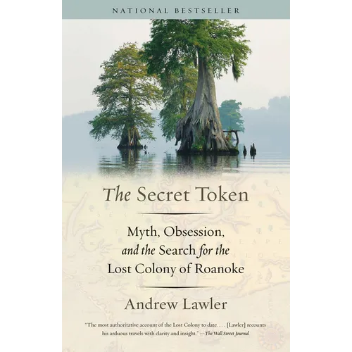 The Secret Token: Myth, Obsession, and the Search for the Lost Colony of Roanoke - Paperback
