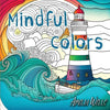 Mindful Colors: an Adult Coloring Book Relieving Stress and Anxiety - Paperback