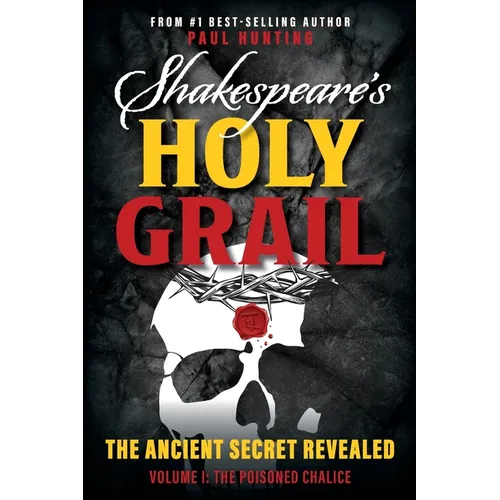 Shakespeare's Holy Grail: The Ancient Secret Revealed - Paperback
