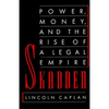 Skadden: Power, Money, and the Rise of a Legal Empire - Paperback