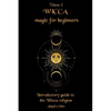 Wicca magic for beginners: Introductory guide to the Wicca religion - Paperback
