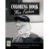 Men Fashion Modern Grayscale Photo Adult Coloring Book, Mind Relaxation Stress Relief: Just added color to release your stress and power brain and min - Paperback