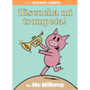 ¡Escucha Mi Trompeta!-An Elephant and Piggie Book, Spanish Edition - Hardcover
