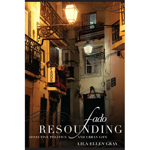 Fado Resounding: Affective Politics and Urban Life - Paperback