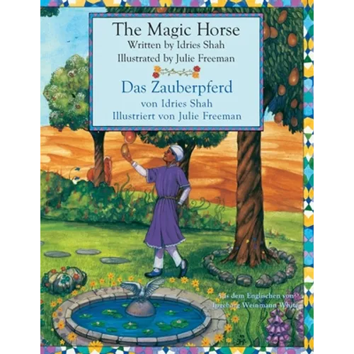 The Magic Horse -- Das Zauberpferd: Bilingual English-German Edition / Zweisprachige Ausgabe Englisch-Deutsch - Paperback