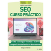 Conoce todo sobre SEO Curso práctico: Cómo conseguir visitas a tu web con posicionamiento en buscadores - Paperback