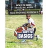 Back to the Basics Football Drill Manual: Flag Football Edition II - Paperback