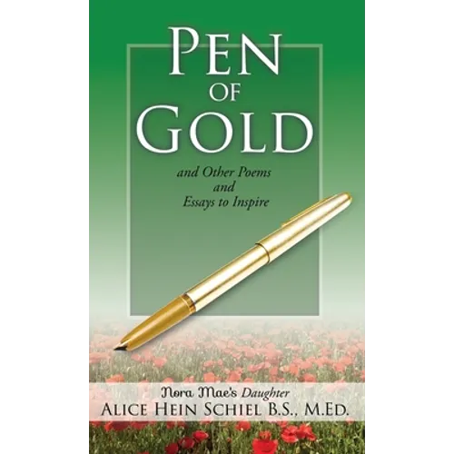 Pen of Gold: and Other Poems and Essays to Inspire - Hardcover