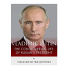 Vladimir Putin: The Controversial Life of Russia's President - Paperback