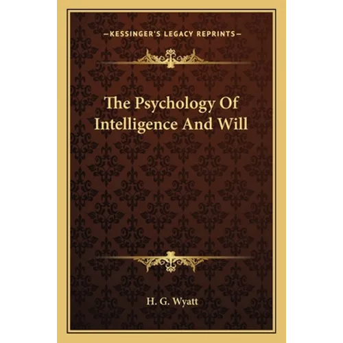 The Psychology Of Intelligence And Will - Paperback