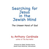 Searching for Jesus in the Jewish Mind: The Unseen Hand of God - Paperback