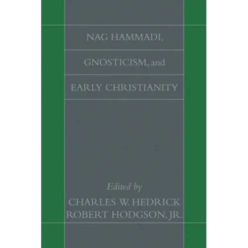 Nag Hammadi, Gnosticism, and Early Christianity - Paperback