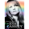 Behind the Rainbow: The Tragic Life of Eva Cassidy: The Story of Eva Cassidy - Paperback
