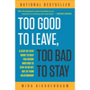 Too Good to Leave, Too Bad to Stay: A Step-By-Step Guide to Help You Decide Whether to Stay in or Get Out of Your Relationship - Paperback