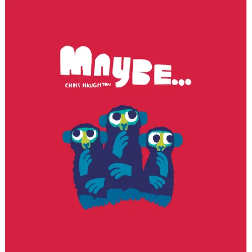 Maybe... - Hardcover