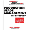 Production Stage Management for Broadway: From Idea to Opening Night & Beyond - Paperback