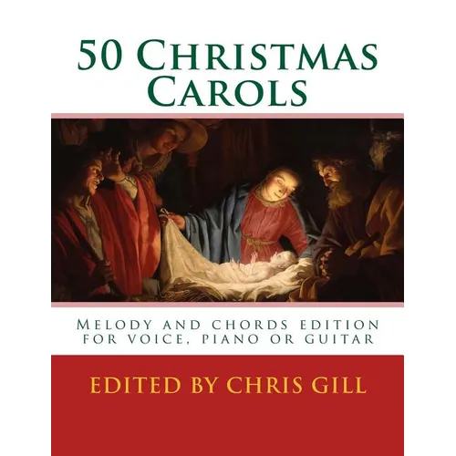 50 Christmas Carols: Melody and chords edition - for voice, piano or guitar - Paperback