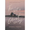 This Is Not a Ghost Story - Hardcover