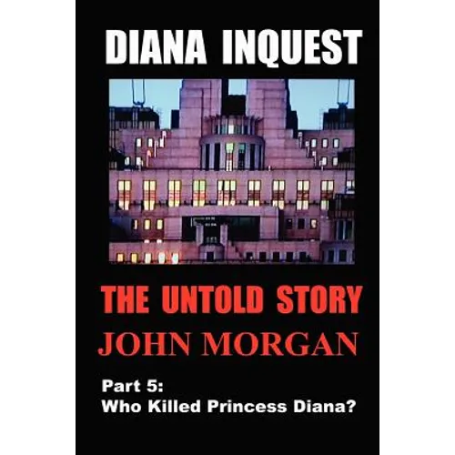 Diana Inquest: Who Killed Princess Diana? - Paperback