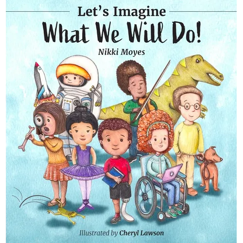Let's Imagine What We Will Do - Hardcover