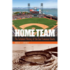 Home Team: The Turbulent History of the San Francisco Giants - Hardcover