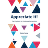 Appreciate it! The Playbook for Employee Recognition - Paperback