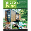 Micro Living: 40 Innovative Tiny Houses Equipped for Full-Time Living, in 400 Square Feet or Less - Paperback