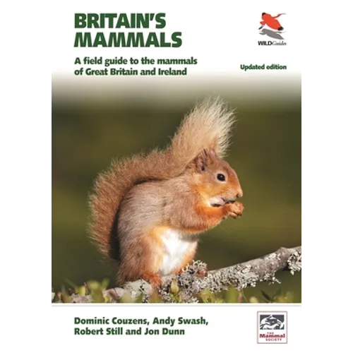 Britain's Mammals Updated Edition: A Field Guide to the Mammals of Great Britain and Ireland - Paperback