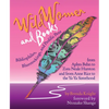 Wild Women and Books: Bibliophiles, Bluestockings & Prolific Pens (Gift for Women, Feminist Book, Stories of Female Authors and Famous Women in Histor - Paperback