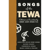 Songs of the Tewa: American Indian Home Songs, Sacred Chants, Ceremonial Songs, Magic Songs & Prayers - Paperback