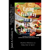 Eating Your Way to a Healthy Lifestyle: by Kicking the Devil Out! - Paperback