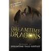 Dreamtime Dragons - Paperback