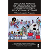 Discourse Analysis of Languaging and Literacy Events in Educational Settings: A Microethnographic Perspective - Paperback