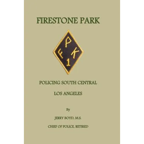 Firestone Park: Policing South Central Los Angeles - Paperback