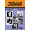 Heroes, Icons and Scandals - Paperback