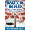 Salty and Bold- A Christian's Duty to Fight America's Sins - Paperback