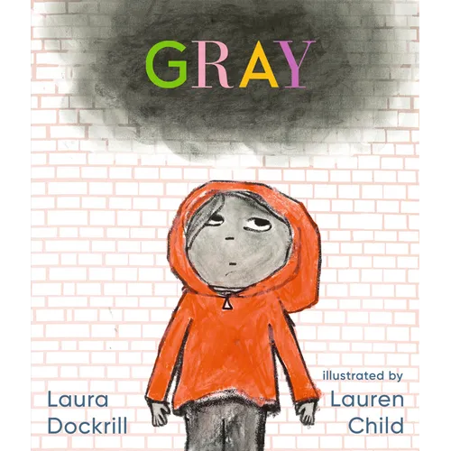 Gray: (A Poetic Journey Through Feelings & Emotions for Kids Ages 3-7) - Hardcover