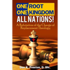 One Root, One Kingdom - All Nations!: A Refutation of The Charge of "Replacement Theology" - Paperback