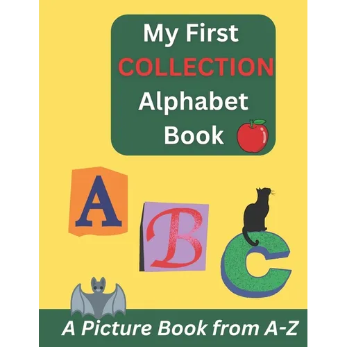 My First Collection Alphabet Book: Learning For Kids - Paperback