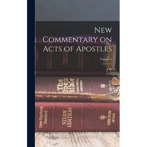 New Commentary on Acts of Apostles; Volume 2 - Hardcover