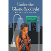 Under the Ghetto Spotlight - Paperback