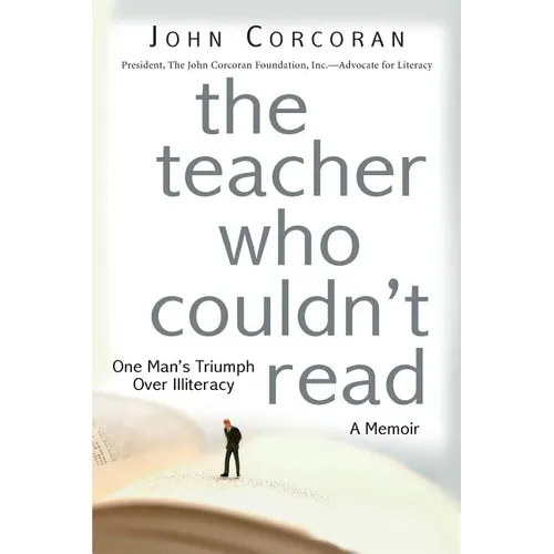 The Teacher Who Couldn't Read: One Man's Triumph Over Illiteracy - Paperback