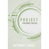 Project Prometheus - Hardcover