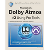 Mixing in Dolby Atmos - #2 Using Pro Tools: A different type of manual - the visual approach - Paperback
